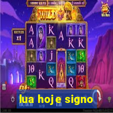 lua hoje signo